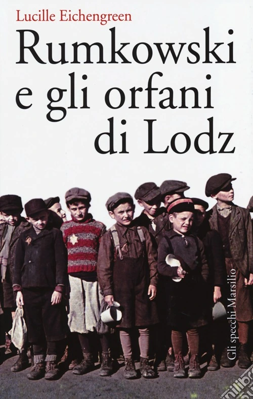 Rumkowski e gli orfani di Lodz