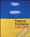 Franco Fontana. Full color. Catalogo della mostra (Venezia, 15 febbraio-18 maggio 2014). Ediz. italiana e inglese libro