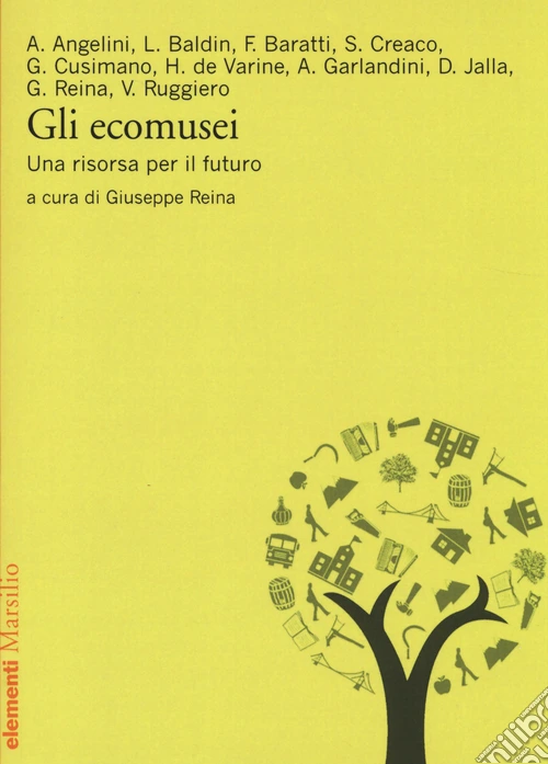 Gli ecomusei. Una risorsa per il futuro