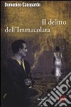 Il delitto dell'Immacolata libro