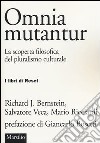 Omnia mutantur. La scoperta filosofica del pluralismo culturale libro