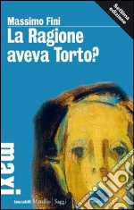 La ragione aveva torto? libro