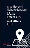 Dalla smart city alla smart land libro
