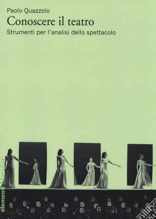 Conoscere il teatro. Strumenti per l'analisi dello spettacolo