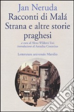 Racconti di Malá Strana e altre storie praghesi libro