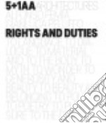 5+1AA. Architectures. Rights and duties. Ediz. illustrata libro