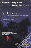 GialloSvezia. Racconti inediti dei maestri del giallo svedese libro