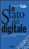 Lo Stato del digitale. Come l'Italia può recuperare la leadership in Europa libro