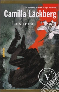 La sirena. I delitti di Fjällbacka. Vol. 6 libro