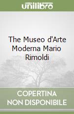 The Museo d'Arte Moderna Mario Rimoldi
