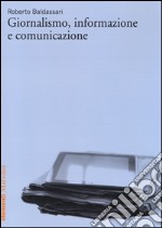 Giornalismo, informazione e comunicazione libro