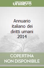 Annuario italiano dei diritti umani 2014 libro