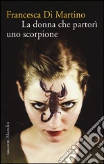 La donna che partorì uno scorpione libro