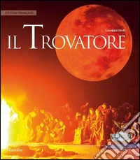 Il trovatore. Ediz. francese