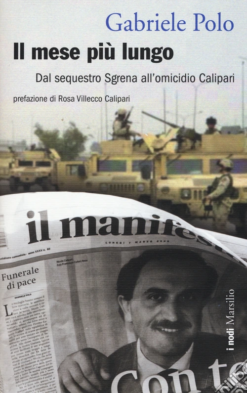 Il mese più lungo. Dal sequestro Sgrena all'omicidio Calipari