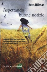 Aspettando buone notizie libro