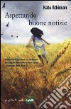 Aspettando buone notizie libro