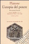 L'utopia del potere (La settima lettera). Testo greco a fronte libro