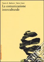 La comunicazione interculturale libro