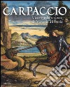 Carpaccio. Vittore e Benedetto da Venezia all'Istria. Catalogo della mostra (Conegliano, 7 marzo-28 giugno 2015). Ediz. illustrata libro di Romanelli G. (cur.)