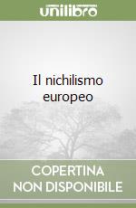 Il nichilismo europeo libro