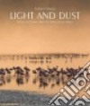 Light and dust. Images and stories from the wilds of East Africa. Ediz. illustrata libro di Veronesi Federico