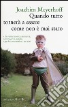 Quando tutto tornerà a essere come non è mai stato libro