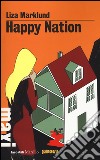 Happy Nation. Le inchieste di Annika Bengtzon. Vol. 10 libro