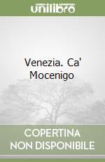 Venezia. Ca' Mocenigo