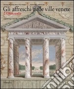 Gli affreschi nelle ville venete. L'Ottocento. Ediz. illustrata libro