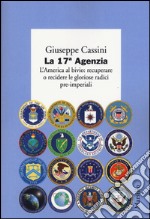 La 17ª Agenzia. L'America al bivio: recuperare o recidere le gloriose radici pre-imperiali