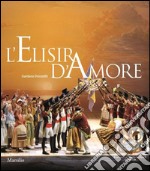 L'elisir d'amore. Melodramma giocoso in due atti. Ediz.francese libro