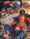 San Rocco, Venezia e la peste libro di Manno Antonio