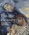 Bellezza divina. Tra Van Gogh, Chagall e Fontana. Catalogo della mostra (Firenze, 24 settembre 2015-24 gennaio 2016). Ediz. inglese libro