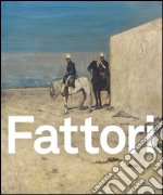 Fattori. Catalogo della mostra (Padova, 24 ottobre 2015-28 marzo 2016). Ediz. illustrata