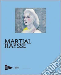 Martial Raysse. Ediz. francese