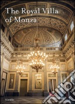 La villa reale di Monza. Ediz. inglese