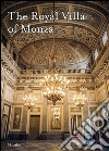 La villa reale di Monza. Ediz. inglese libro