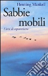 Sabbie mobili. L'arte di sopravvivere libro