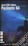 Paziente 64. I casi della sezione Q. Vol. 4 libro