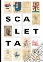 Scaletta. Vent'anni di arte e buona cucina a Milano libro