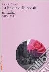 La lingua della poesia in Italia 1815-1918 libro