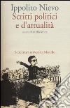 Scritti politici e d'attualità libro di Nievo Ippolito Motta A. (cur.)