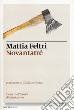 Novantatré. L'anno del terrore di Mani pulite libro