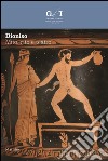 Dioniso. Mito, rito e teatro. Ediz. illustrata libro di Giacobello F. (cur.)