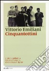 Cinquantottini. L'Unione goliardica italiana e la nascita di una classe dirigente libro