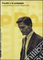 Pasolini e la pedagogia libro