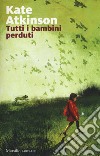 Tutti i bambini perduti libro