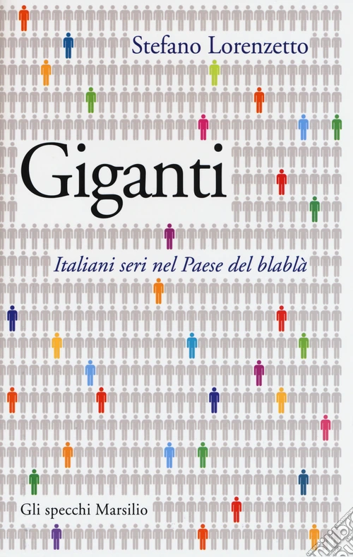 Giganti. Italiani seri nel Paese del blablà