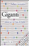 Giganti. Italiani seri nel Paese del blablà libro